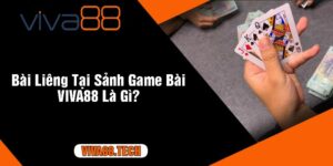 Bài Liêng Tại Sảnh Game Bài VIVA88 Là Gì