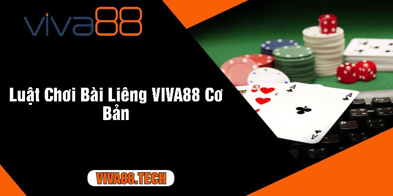 Luật Chơi Bài Liêng VIVA88 Cơ Bản